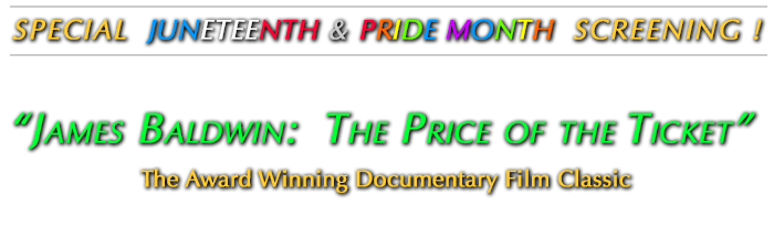 special juneteenth & pride month screening, James Baldwin: the price of the ticket, the award winning documentary film classic